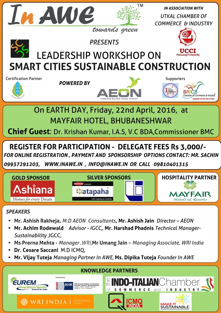 LEADERSHIP WORKSHOP ON SMART CITIES SUSTAINABLE CONSTRUCTION in Bhubaneshwar, at MAYFAIR HOTEL, on EARTH DAY, 22nd April,2016
