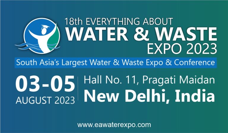 18th EverythingAboutWater & Waste Expo 2023,Pragati Maidan, New Delhi,03-05 AUGUST 2023